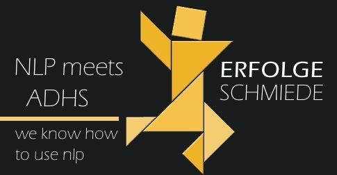 NLP meets ADHS Erfolgeschmiede